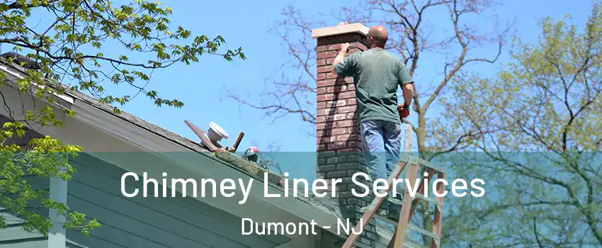  Chimney Liner Services Dumont - NJ