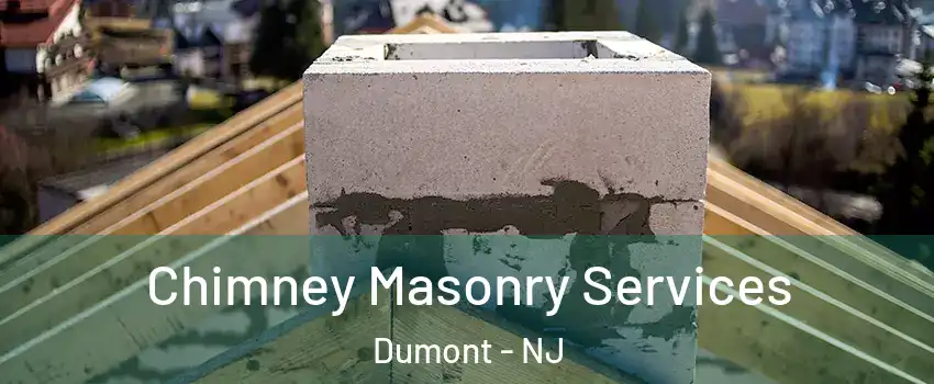  Chimney Masonry Services Dumont - NJ