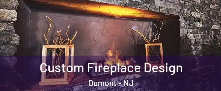 Custom Fireplace Design Dumont - NJ