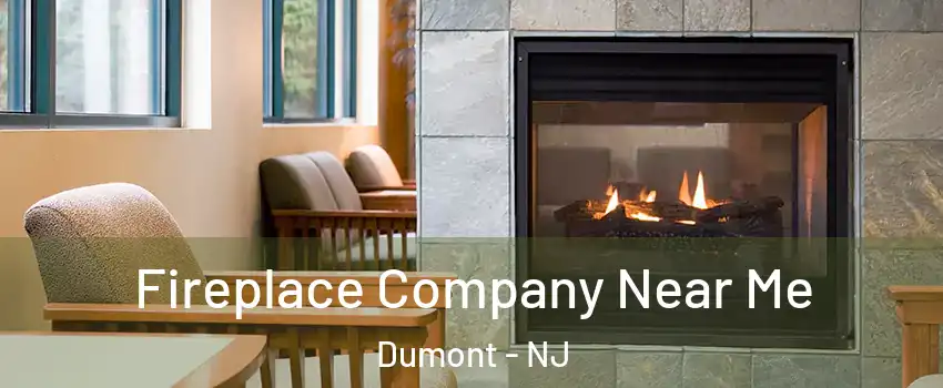 Fireplace Company Near Me Dumont - NJ