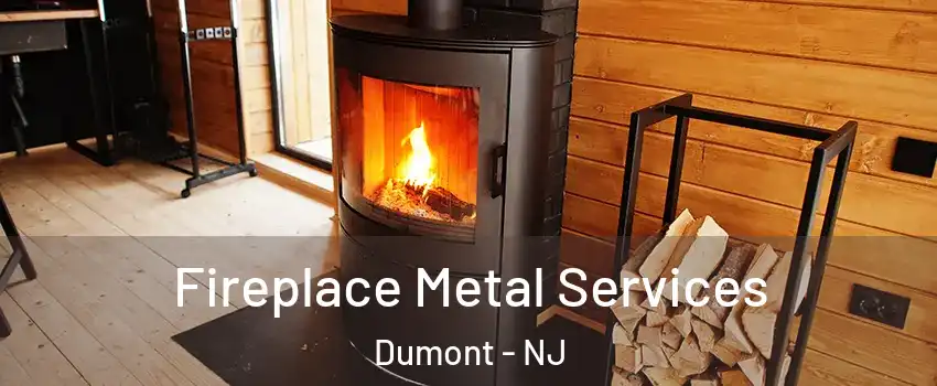  Fireplace Metal Services Dumont - NJ