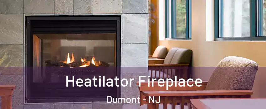  Heatilator Fireplace Dumont - NJ