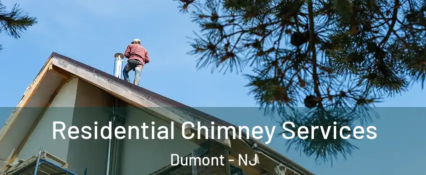 Residential Chimney Services Dumont - NJ